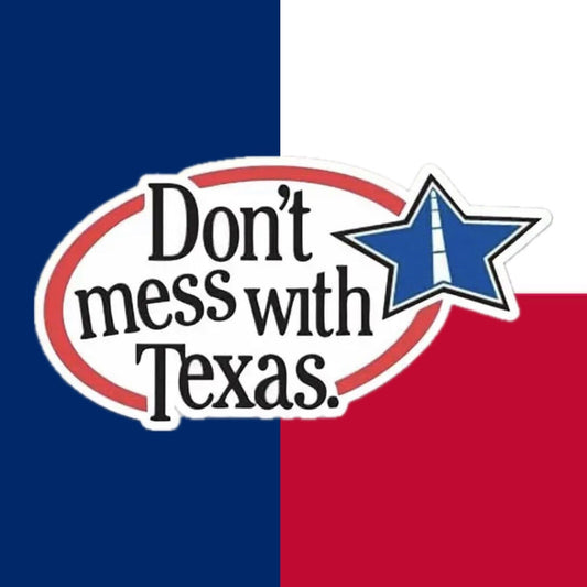 Don't Mess With Texas Bumper, Wall, Laptop, Truck, Vinyl Sticker 3.1”x5.9” Inch