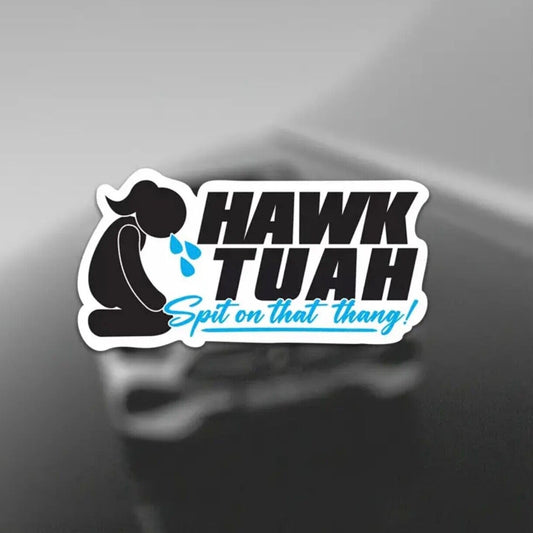 Hawk Tuah Spit on that Thang Vinyl Decal 3.1” X 6.3” Inches