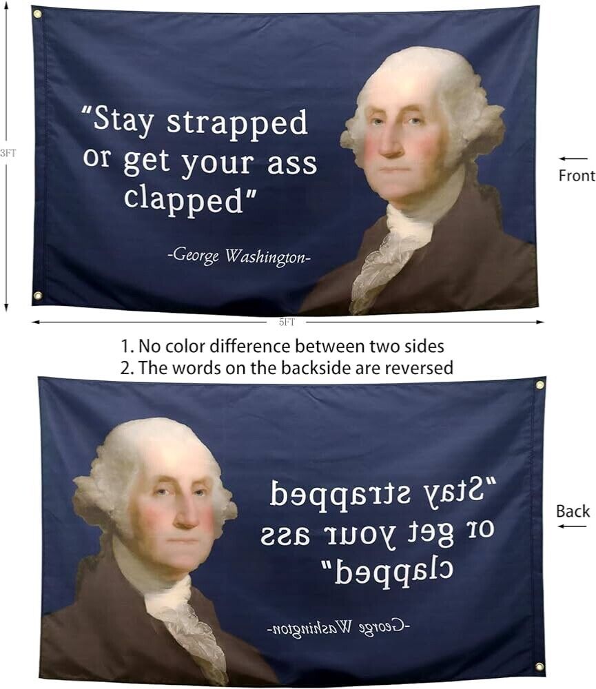 Washington Stay Strapped or Get Clapped 3x5ft One Sided Flag